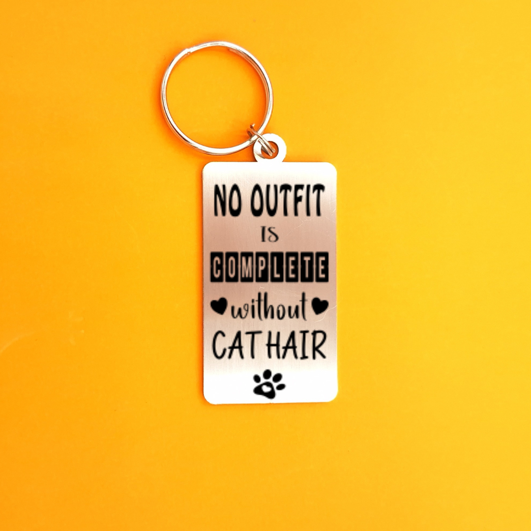 No Outfit is complete without Cat Hair - stainless steel keyring