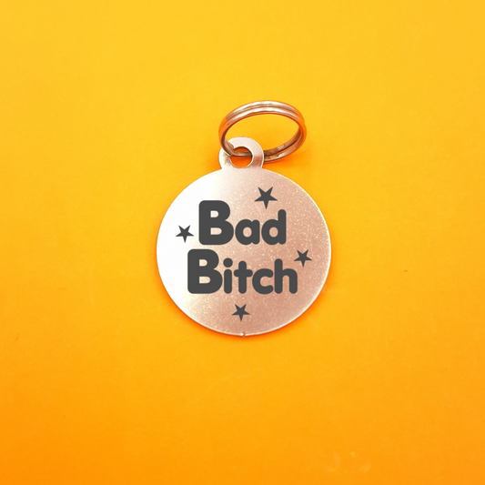 Bad B!tch Engraved Pet ID Tag - Round
