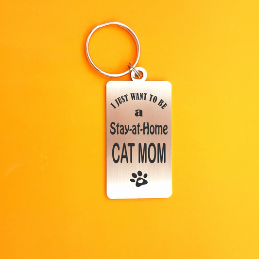 Stay at Home Cat Mom - stainless steel keyring
